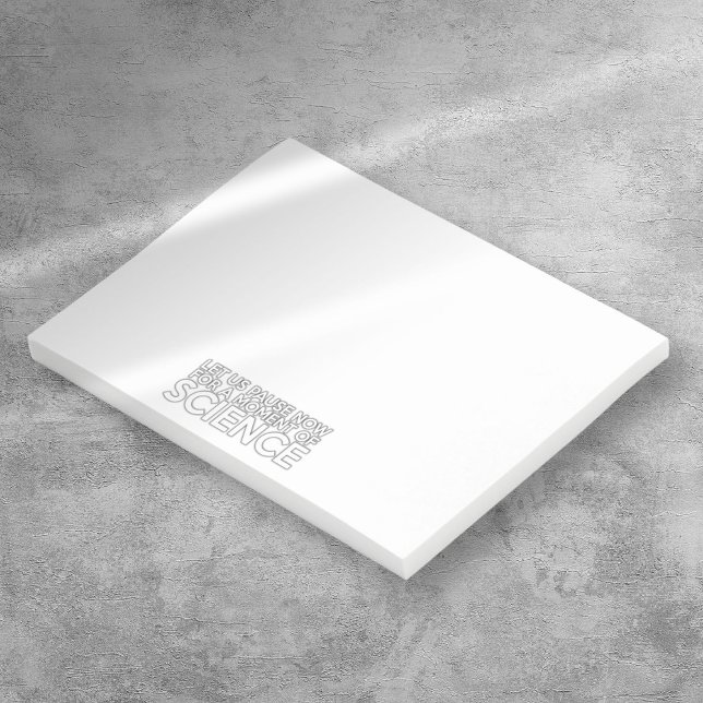 BLOCO POST-IT PAUEMOS AGORA POR UM MOMENTO DE CIÊNCIA (LET US PAUSE NOW FOR A MOMENT OF SCIENCE POST-IT NOTES)