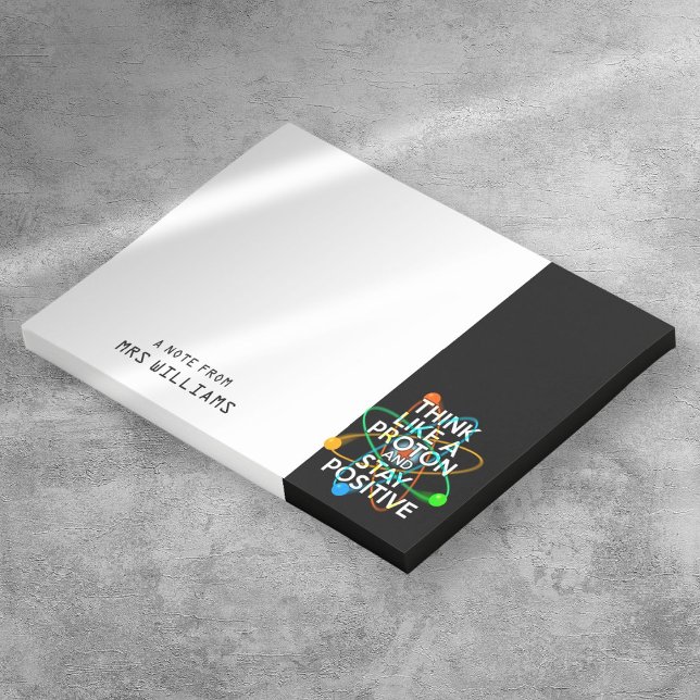 BLOCO POST-IT PENSAR COMO UMA PROTON E FICAR POSITIVO (Personalized THINK LIKE A PROTON AND STAY POSITIVE Post-it Notes)