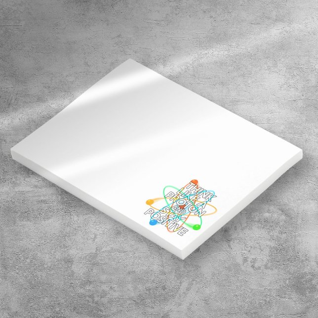 BLOCO POST-IT PENSE COMO UM PRÓTON E PERMANEÇA POSITIVO (THINK LIKE A PROTON AND STAY POSITIVE POST-IT NOTES)