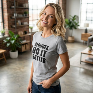Blondes Do It Better Camiseta Tumblr