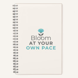 Bloom at Your Own Pace Minimal Notebook