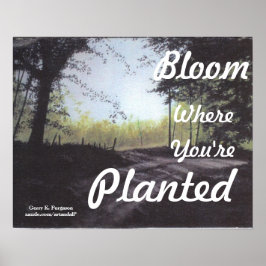 "BLOOM ONDE VOCÊ ESTÁ PLANTADO" POSTER