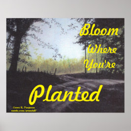 "BLOOM ONDE VOCÊ ESTÁ PLANTADO" POSTER