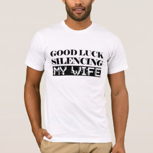 boa sorte silenciando minha Camiseta engraçada da 