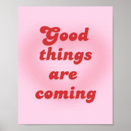 "Boas Coisas Estão Vindo" Poster
