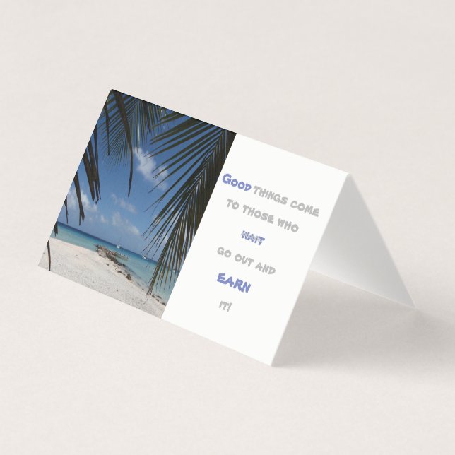 Boas coisas vêm para aqueles que saem e ganham! (Frente)