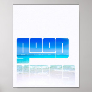 Boas Vibes Desaparecem para Ondas Poster