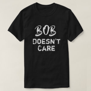 Bob Engraçado Não Quer Camisa De T