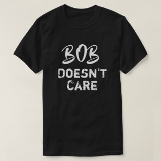 Bob Engraçado Não Quer Camisa De T