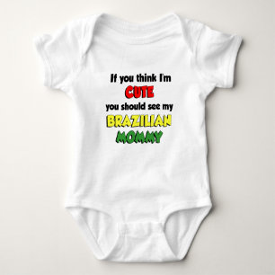 Body Para Bebê Acho que sou uma Mamãe brasileira bonita