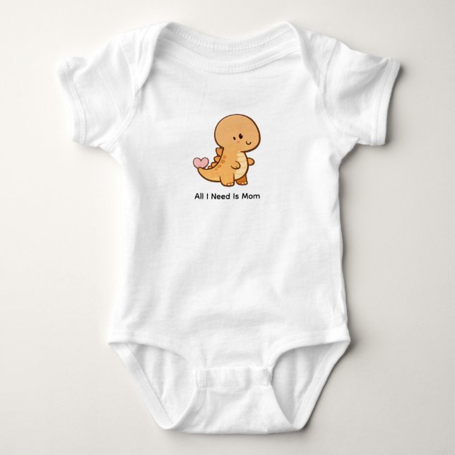 Body Para Bebê All I Need Is Mom – Cute Baby T-Rex Bodysuit (Frente)