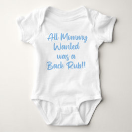 Body Para Bebê All Mommy Wanted Was a Backrub 