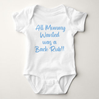 Body Para Bebê All Mommy Wanted Was a Backrub