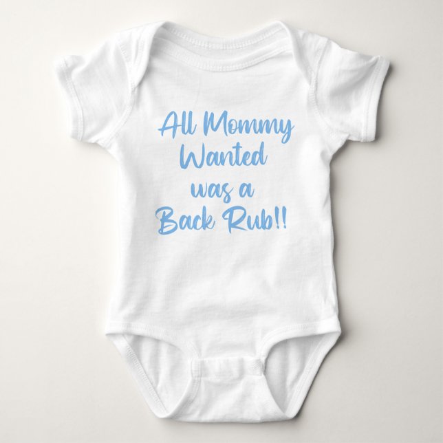 Body Para Bebê All Mommy Wanted Was a Backrub  (Frente)