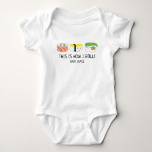 Body Para Bebê Baby Sushi Roll É assim que eu rolo PERSONALIZADO