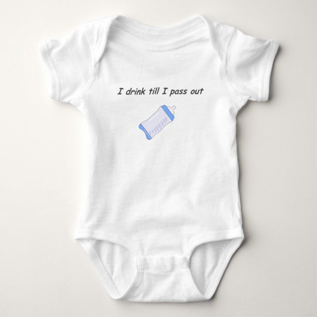 Body Para Bebê Bebê s - Eu bebo até que eu passar para fora (Frente)