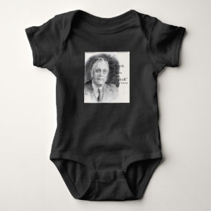 Body Para Bebê Belo retrato de FDR e citação "Medo de si mesmo"
