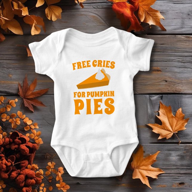 Body Para Bebê Body Infantil Engraçado de Ação de Graças Torta de (Free Cries for Pumpkin Pies! Fun baby bodysuit for your little sweetie pie)