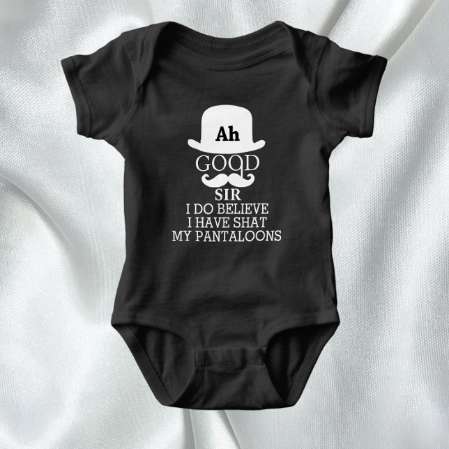 Body Para Bebê Bom Senhor, Eu Acredito Que Quebrei Meus Pantalhõe (Ah good sir, I do believe I have shat my pantaloons. Funny new baby gift ideas from Ricaso)