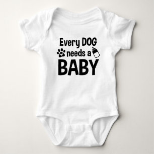 Body Para Bebê Cada cão precisa um bebê engraçado