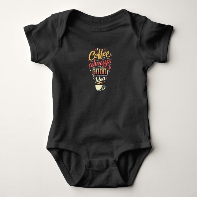 Body Para Bebê Café é sempre uma boa ideia (Frente)