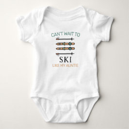 Body Para Bebê Can't Wait to Ski Like My Aunt - Skiing
