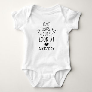 Body Para Bebê Claro que sou Bonito Olha para o meu Papai