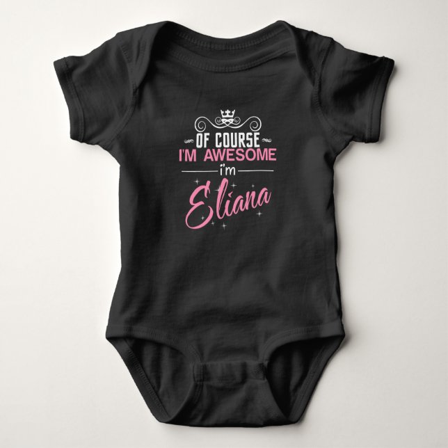 Body Para Bebê Claro que sou incrível, sou Eliana. (Frente)