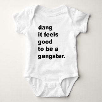 Body Para Bebê Dang que sente bom ser um gângster