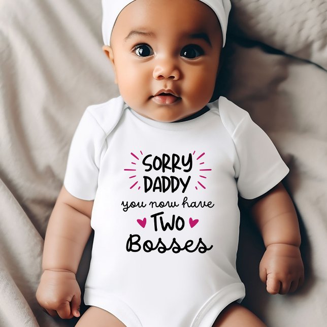 Body Para Bebê Desculpe, Pai, Você Agora Tem Dois Chefes Engraçad ("Sorry Daddy, You Now Have Two Bosses" funny baby bodysuit)
