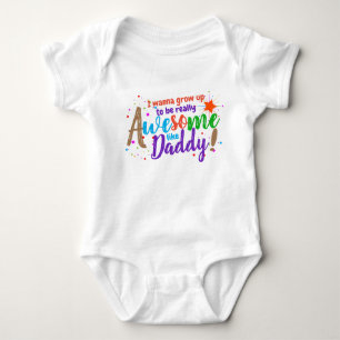 Body Para Bebê Divertido Quero ser incrível como meu Pai
