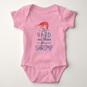 Body Para Bebê Duro bonito lá fora para um Shrimp Engraçado Pun