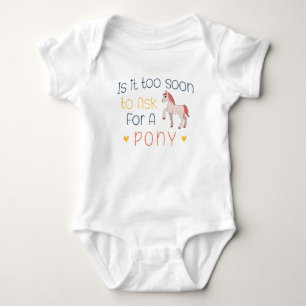 Body Para Bebê É Muito Cedo Para Pedir Um Pôneo?