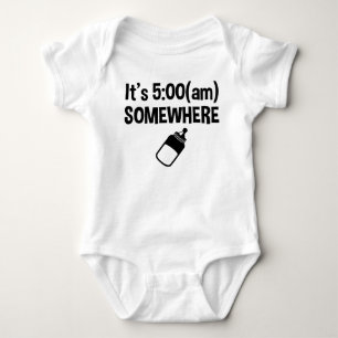 Body Para Bebê É o 5:00 am em algum lugar engraçado