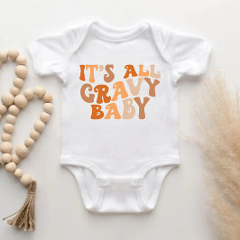 Body Para Bebê É tudo gravy Baby - Engraçado Ação de Graças