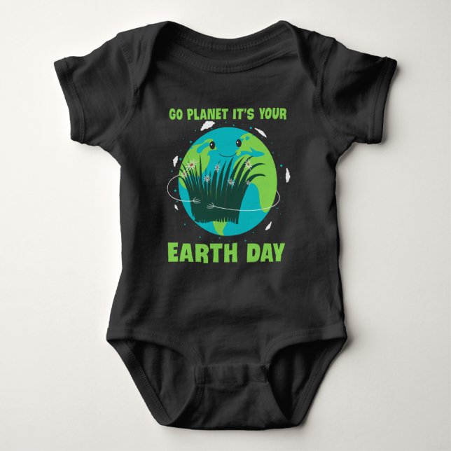 Body Para Bebê Earth Day: Go Planet It's Your Earth Day (Frente)