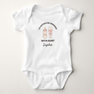 Body Para Bebê Engraçado Eu Preferiria Estar Bebendo Com Tia Nome