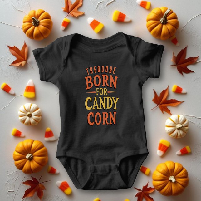 Body Para Bebê Engraçado Nascer para roupas de bebê de milho doce (Born for Candy Corn! Just add your name!)
