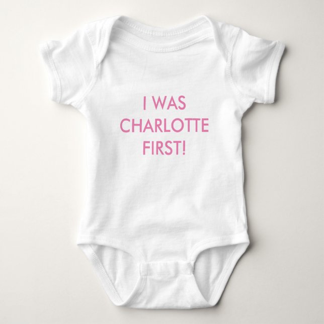 Body Para Bebê Eu era Charlotte primeiramente! romper (Frente)