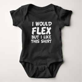 Body Para Bebê Eu Flex, mas eu gosto desta camisa, bebê engraçado
