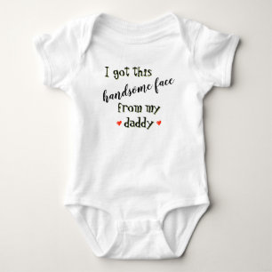 Body Para Bebê "Eu Ganhei Esse Rosto Bonito Do Meu Papai"