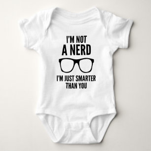 Body Para Bebê Eu não sou um Nerd. Sou apenas mais inteligente qu