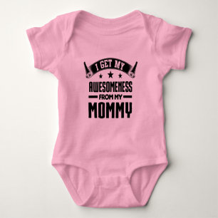 Body Para Bebê Eu obtenho meu Awesomeness de minhas mamães