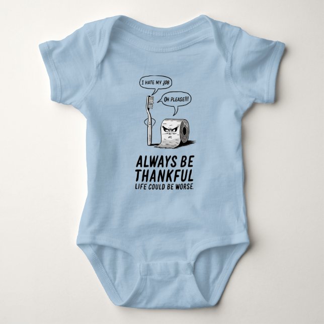Body Para Bebê Eu odeio meu trabalho | Por favor! Seja sempre gra (Frente)