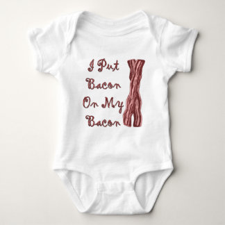 Body Para Bebê Eu pôr o bacon sobre meu bacon