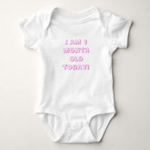 Body Para Bebê Eu sou bebê de um mês hoje!
