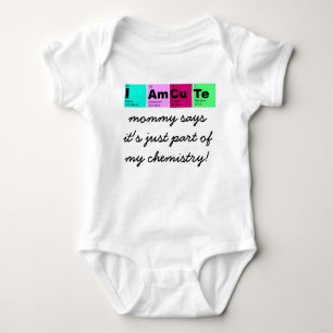 Body Para Bebê Eu sou CuTe (a mamãe diz parte da minha química!)