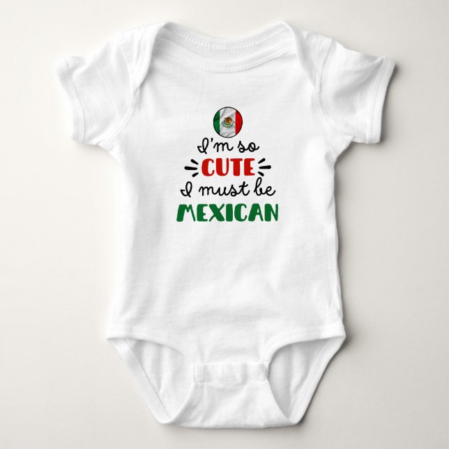 Body Para Bebê Eu sou tão fofo que devo ser mexicano (Frente)