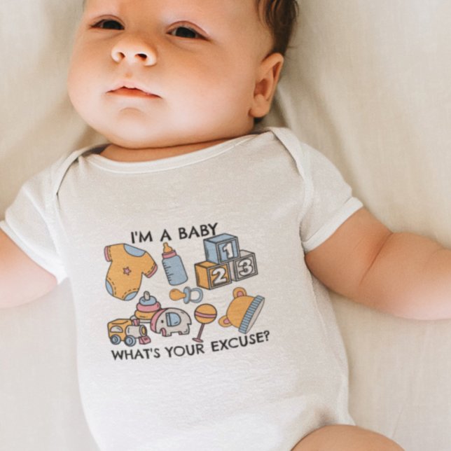 Body Para Bebê Eu sou um bebê, qual é a sua desculpa? (Criador carregado)
