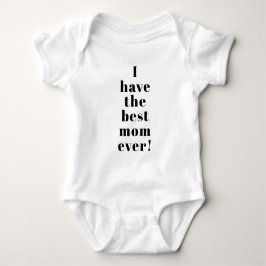 Body Para Bebê Eu tenho a melhor mãe do costume de texto moderno.